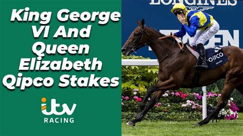 King George VI And Queen Elizabeth QIPCO Stakes.